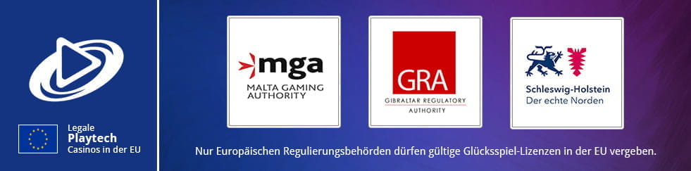 Die Lizenzen von Playtech Casinos stammen von den anerkannten Regulierungsbehörden MGA Malta, RGA Gibraltar und Innenministerium Schleswig-Holstein