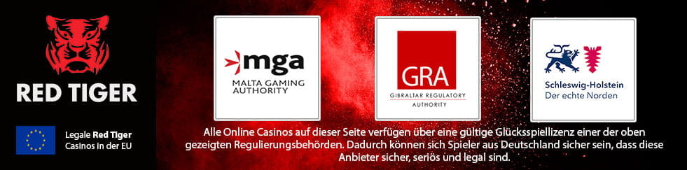 Europäische Regulierungsbehörden wie die Malta Gaming Authority regulieren das Glücksspiel der Red Tiger Casinos. 